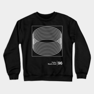 Nearly God / Minimalist Graphic Fan Artwork Design Crewneck Sweatshirt